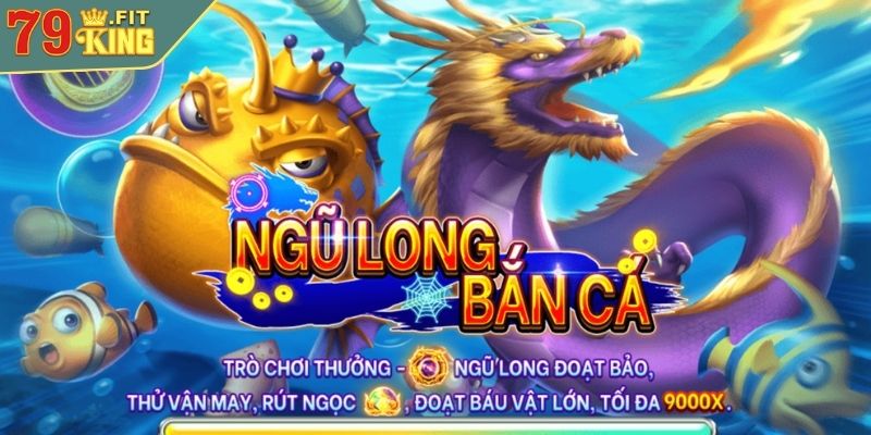 Bắn Cá Ngũ Long 79KING - Trải Nghiệm Giải Trí Đỉnh Cao 2024 2 Giới thiệu tổng quan về Bắn Cá Ngũ Long 79KING